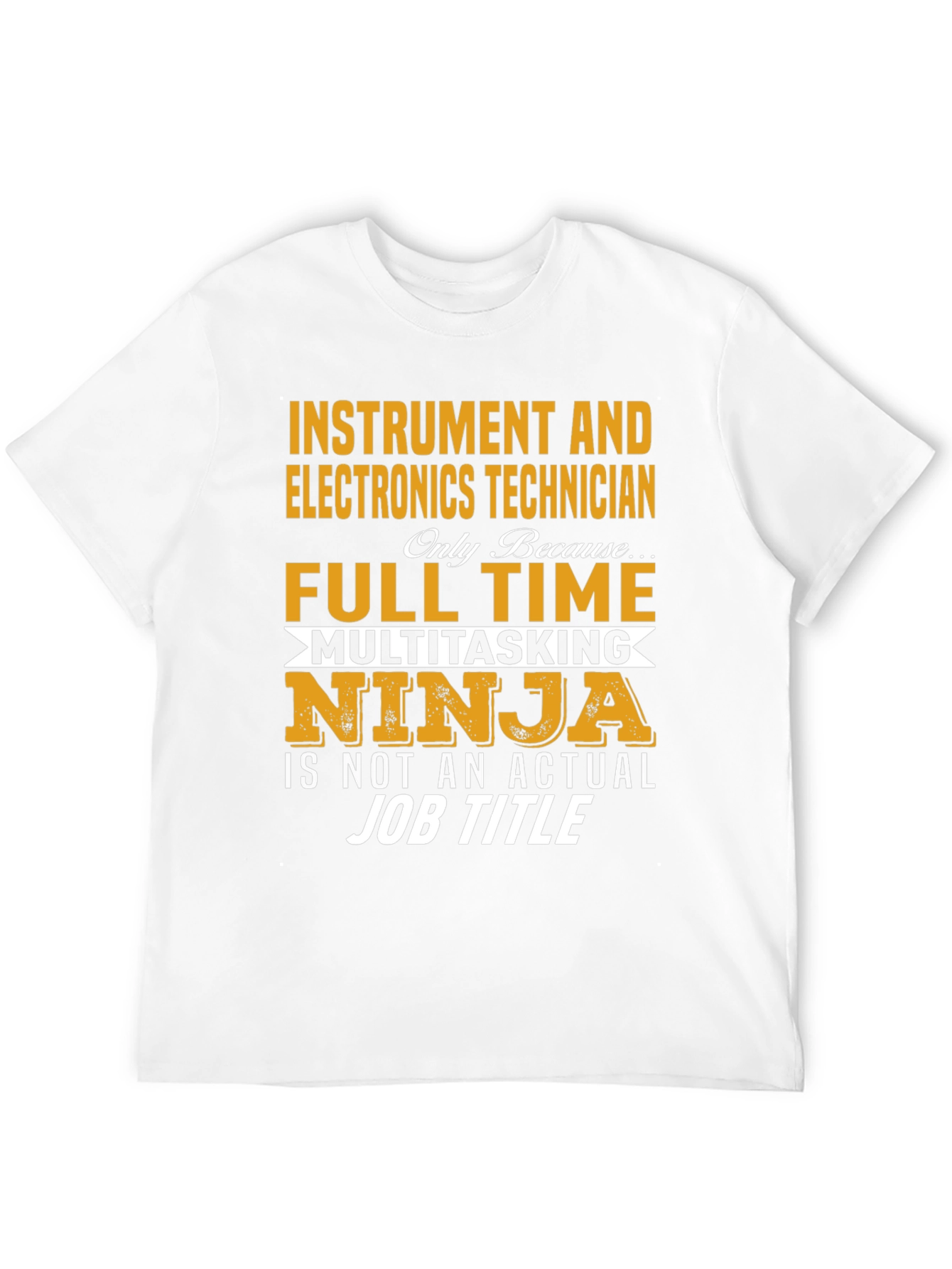 Instrument & Electronics Technician T-Shirt