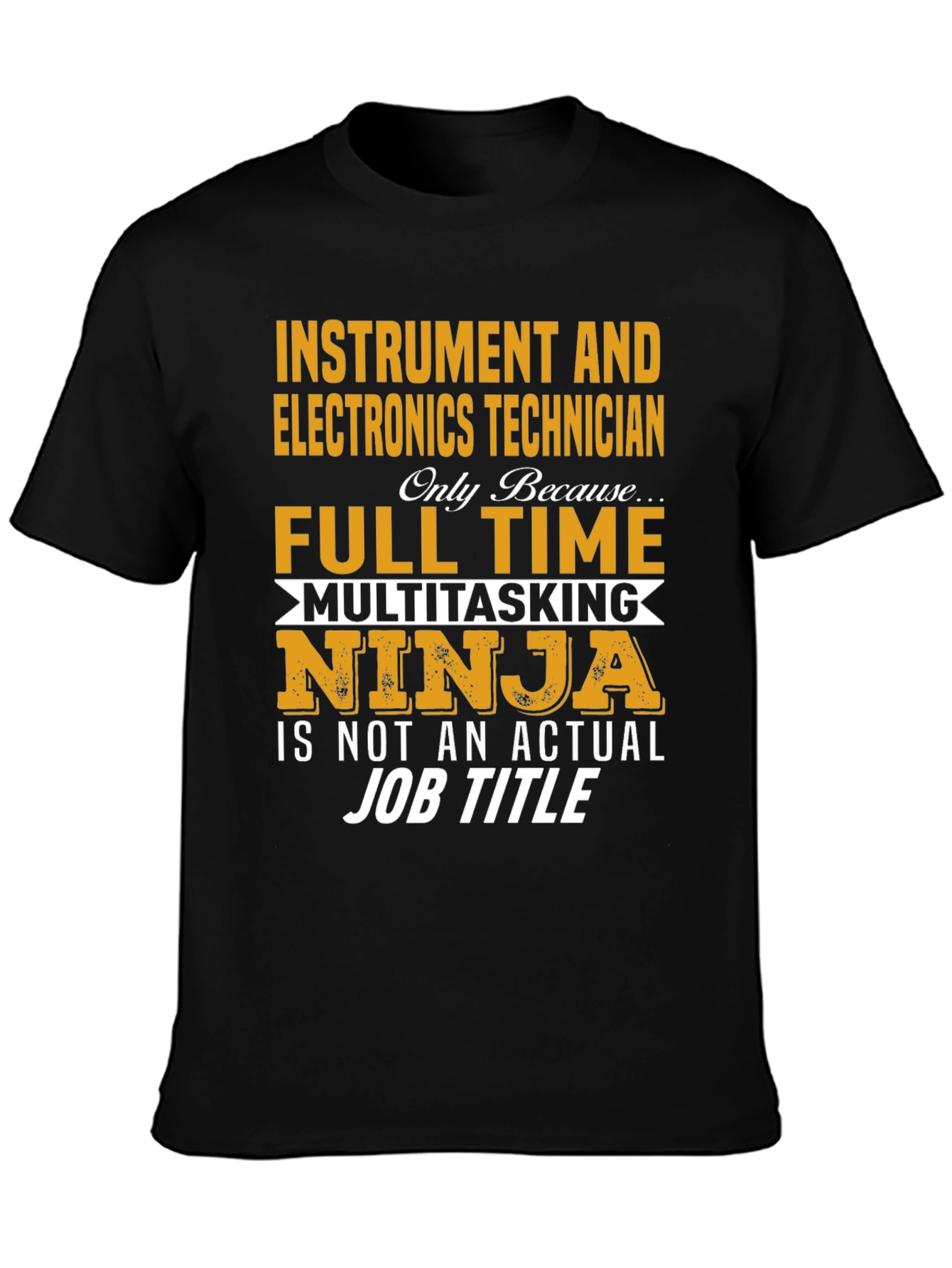 Instrument & Electronics Technician T-Shirt