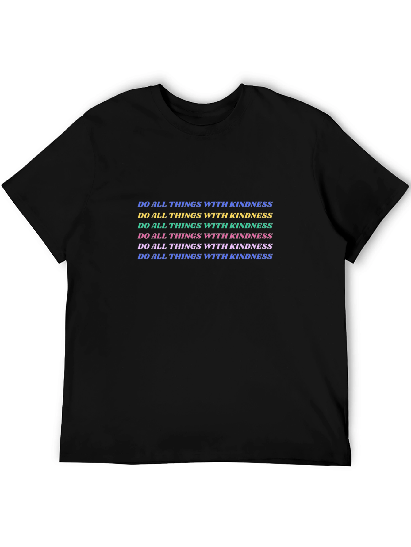 Kindness Graphic Tee - Do All Things With Kindness