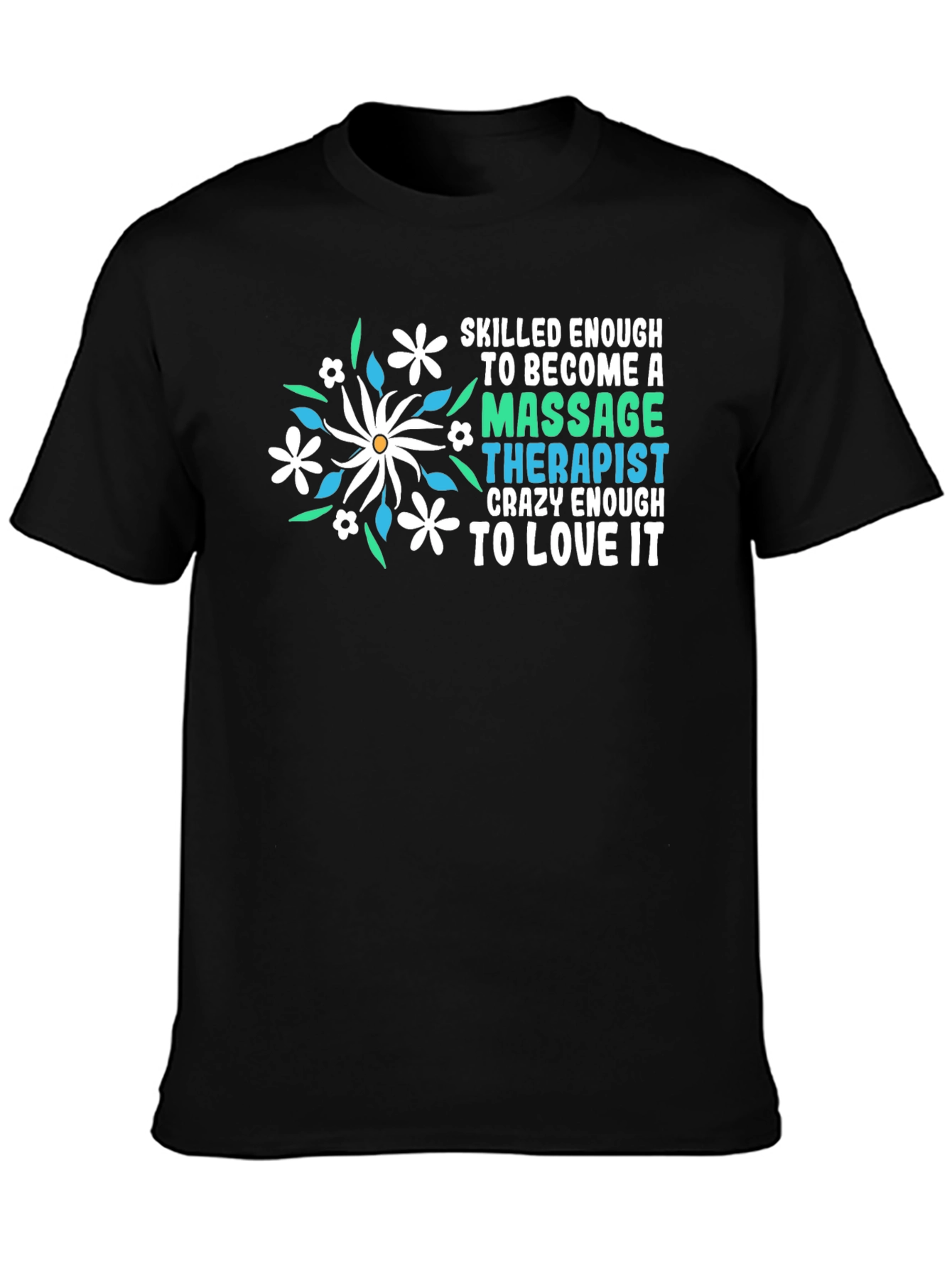 Massage Therapist T-Shirt Floral Design
