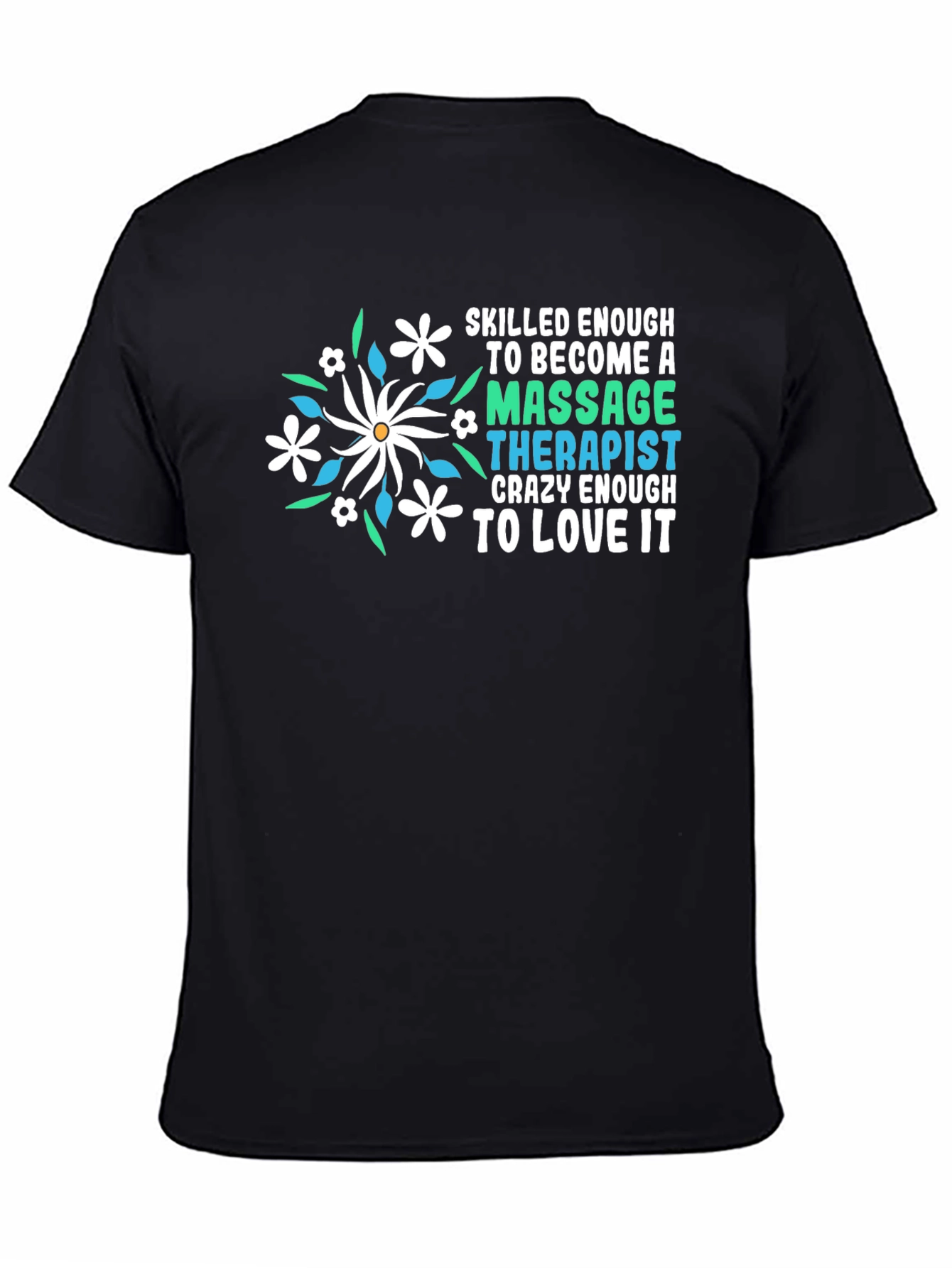Massage Therapist T-Shirt Floral Design