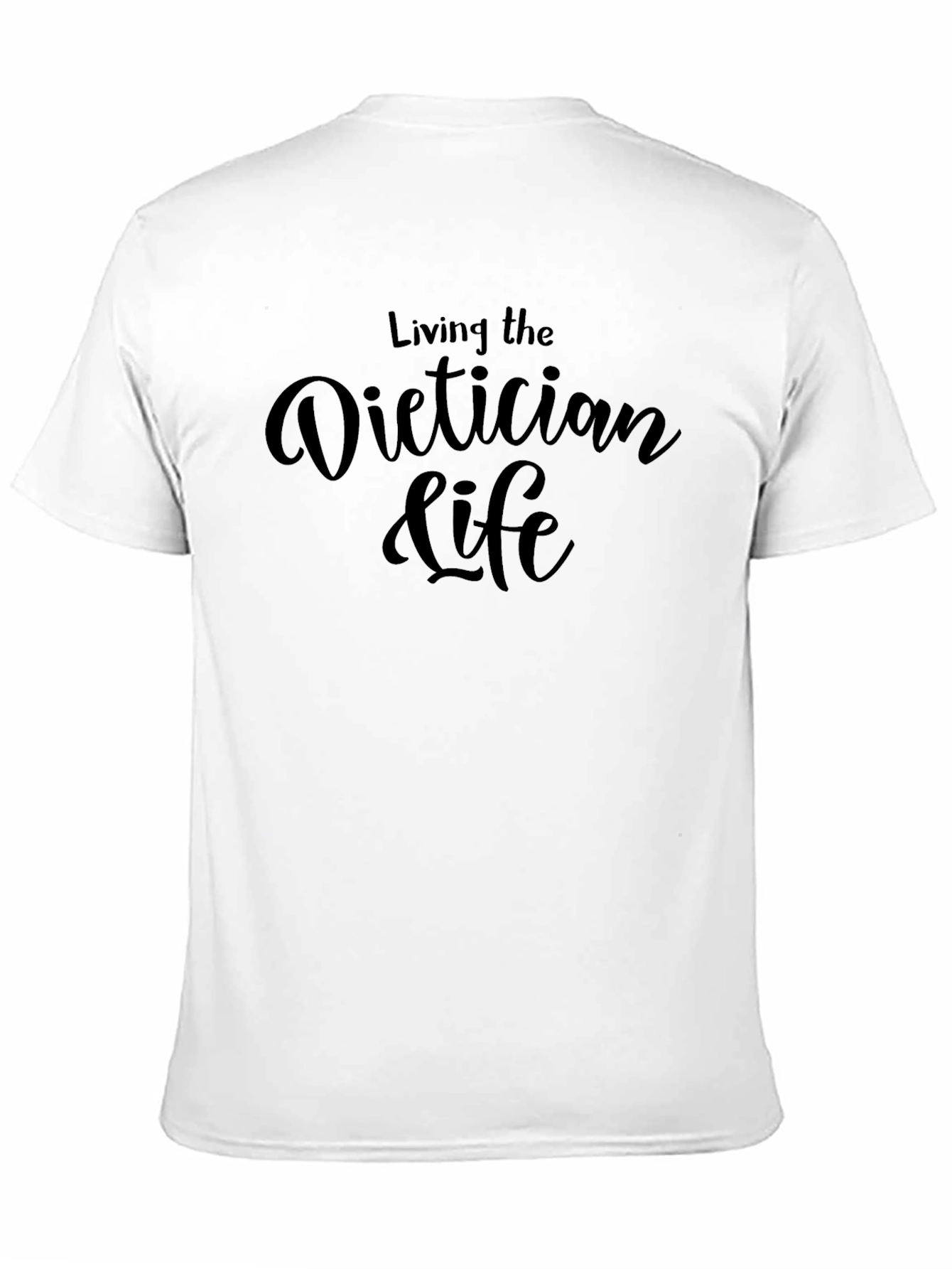 Living the Dietician Life T-Shirt - Black