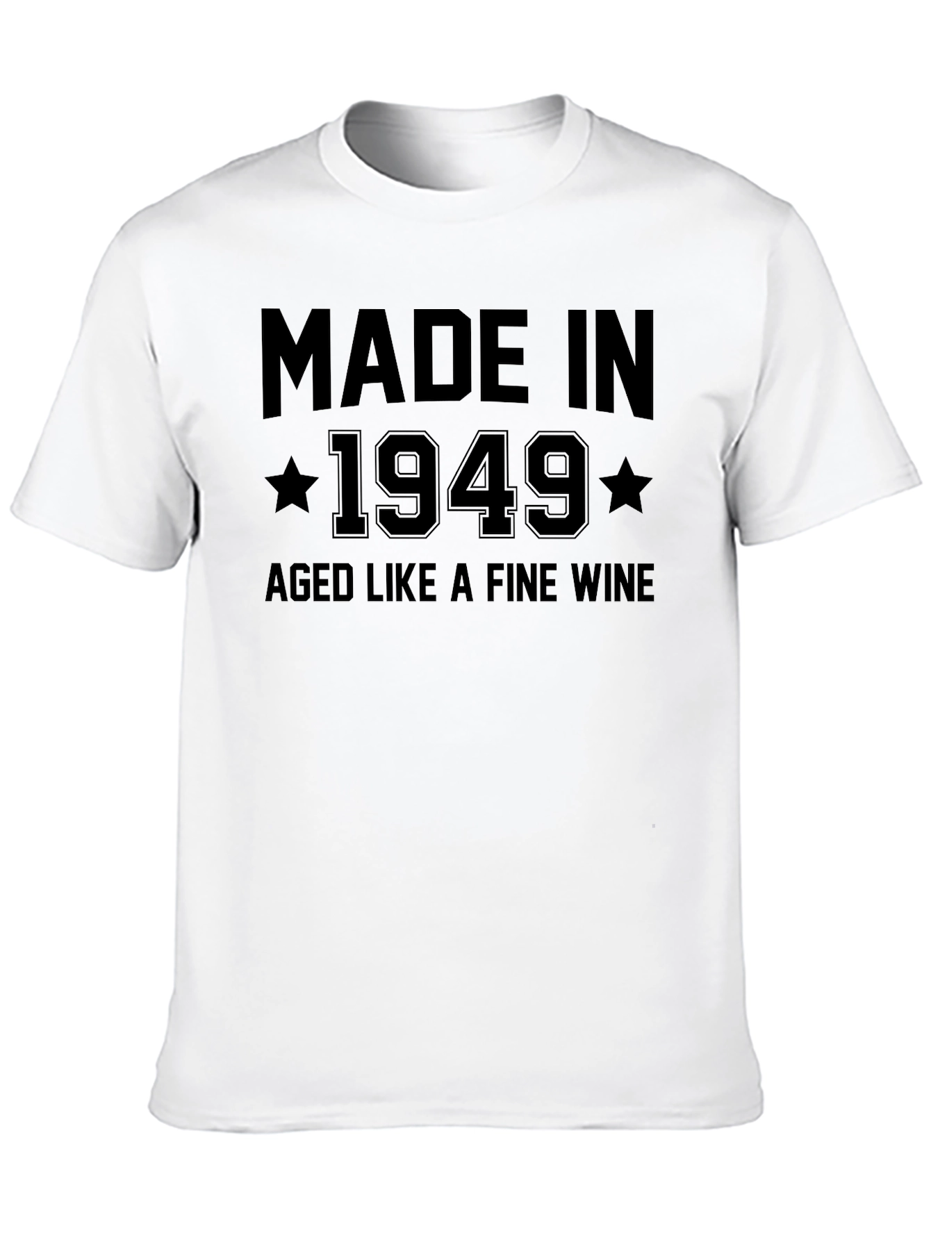Made in 1949 T-Shirt Aged Like a Fine Wine