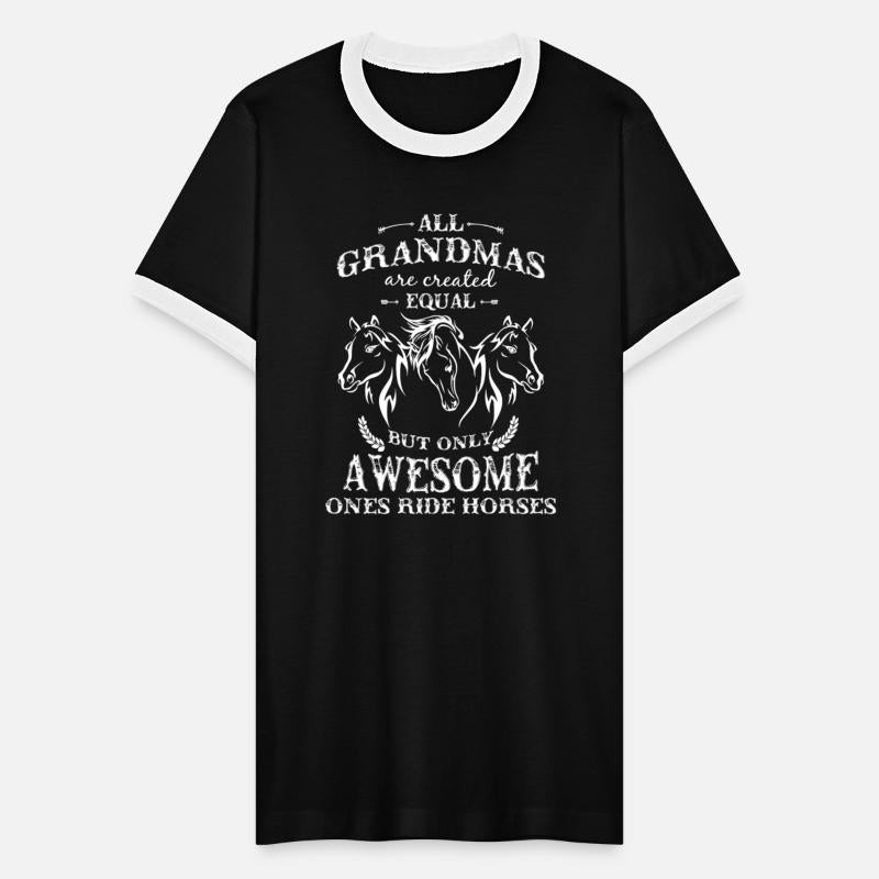 Horse - Horse - grandmas are created equal, only