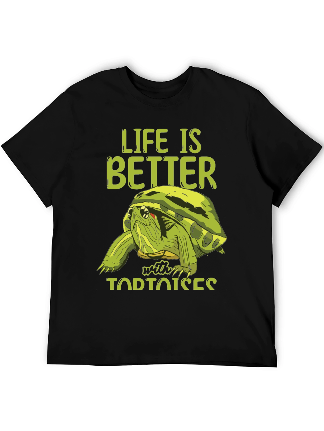 Life Is Better With Tortoises T-Shirt