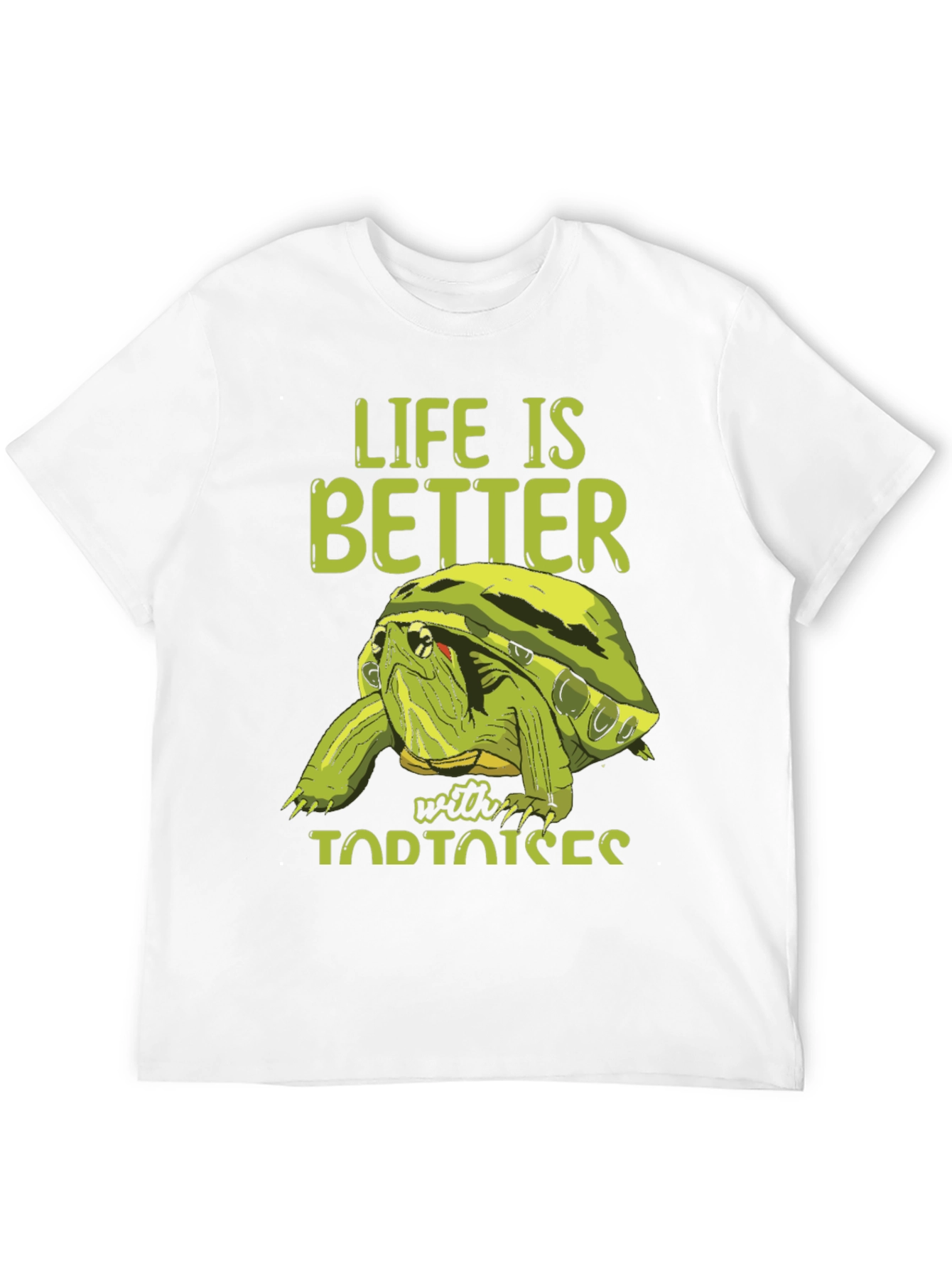 Life Is Better With Tortoises T-Shirt