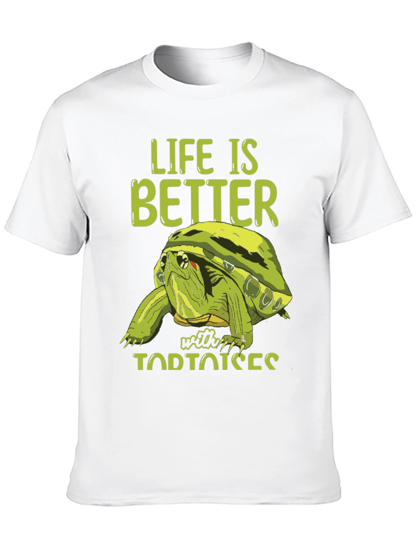 Life Is Better With Tortoises T-Shirt