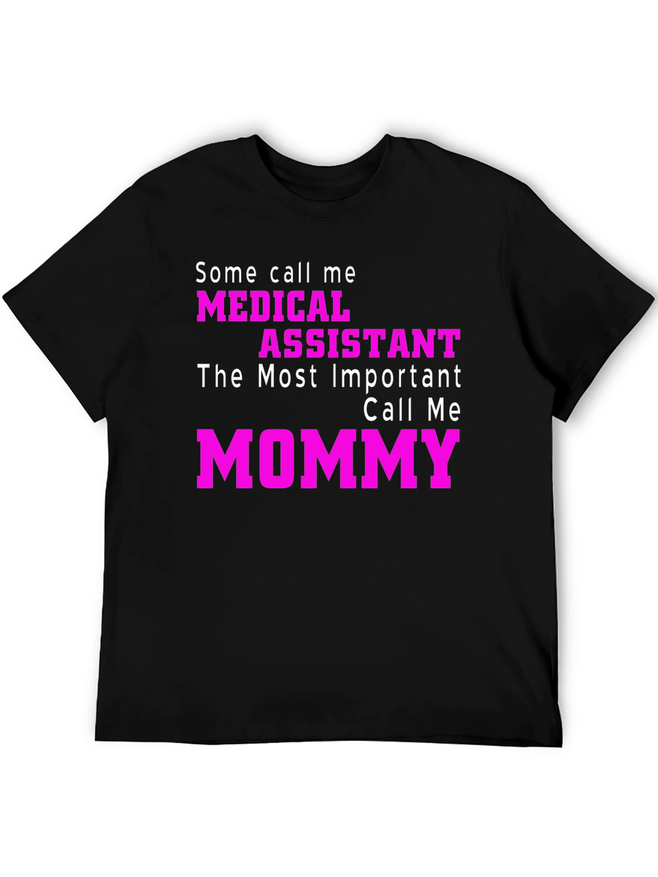 Medical Assistant Mommy T-Shirt - Pink Text Design