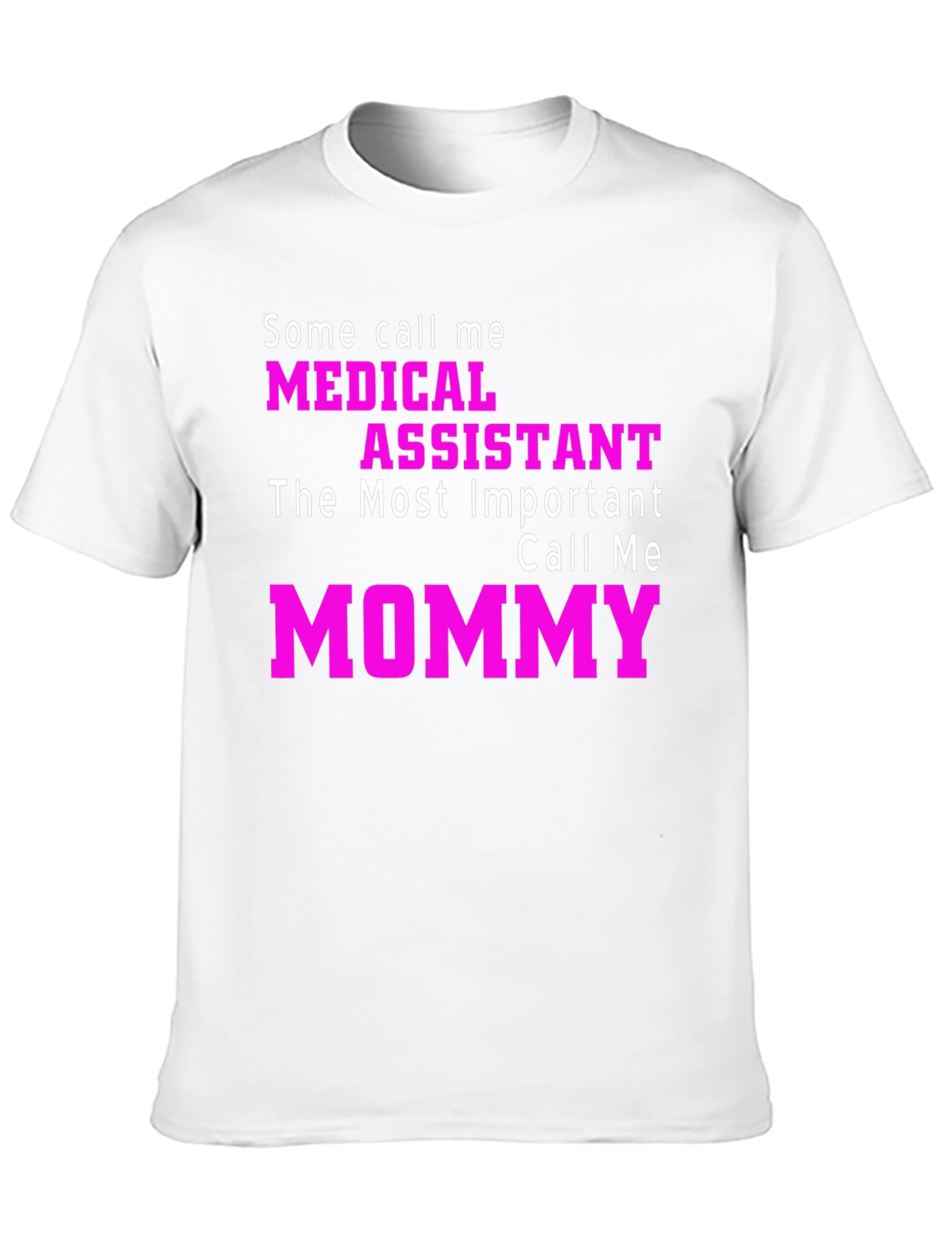 Medical Assistant Mommy T-Shirt - Pink Text Design