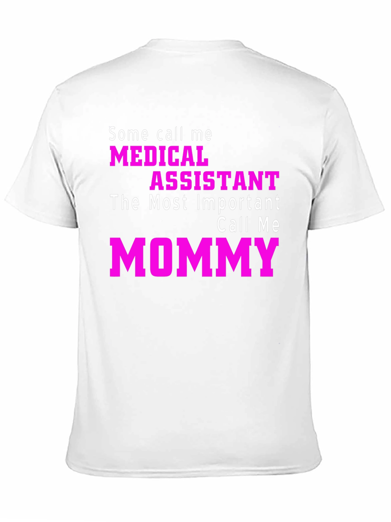 Medical Assistant Mommy T-Shirt - Pink Text Design