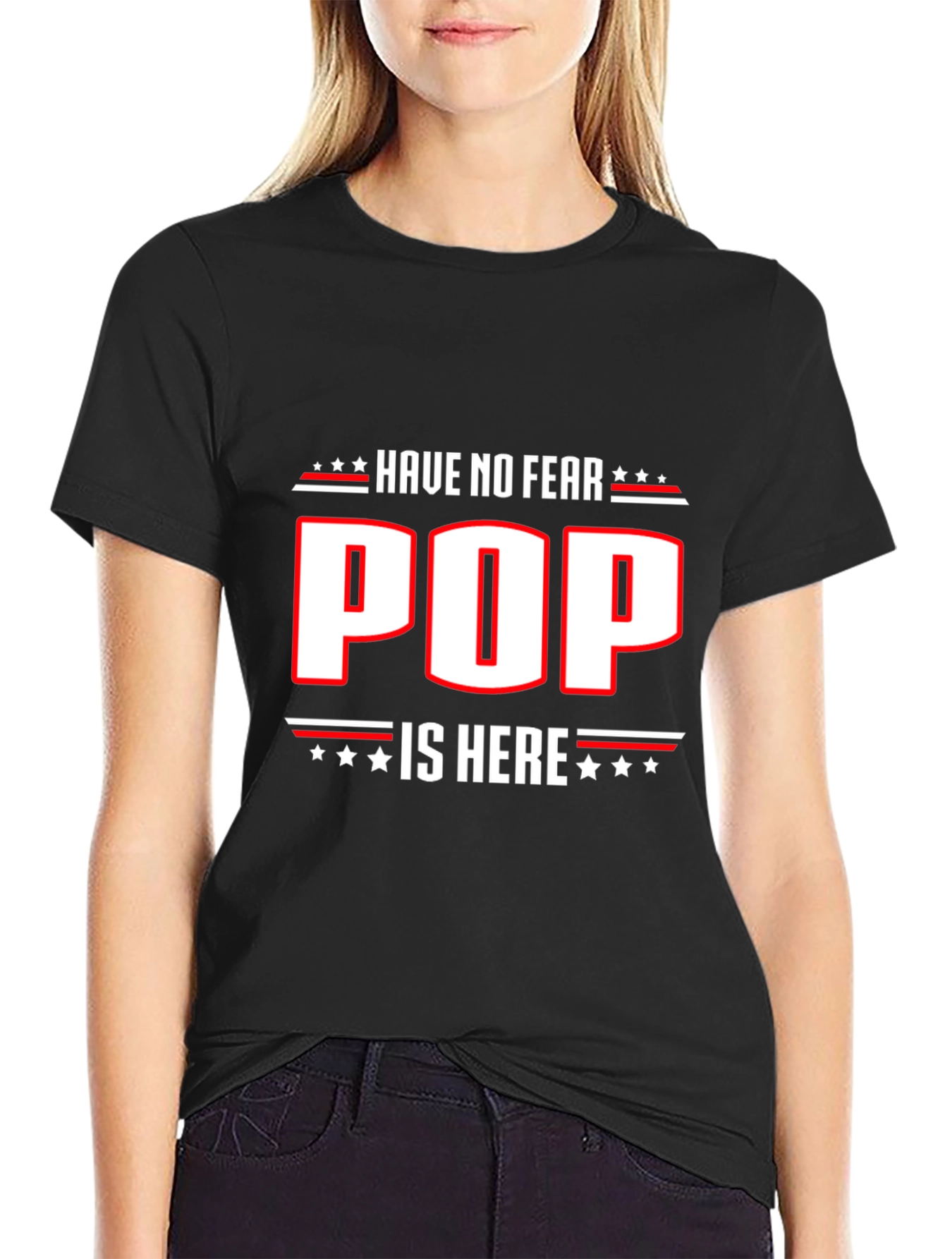 Have No Fear Pop Is Here Black T-Shirt