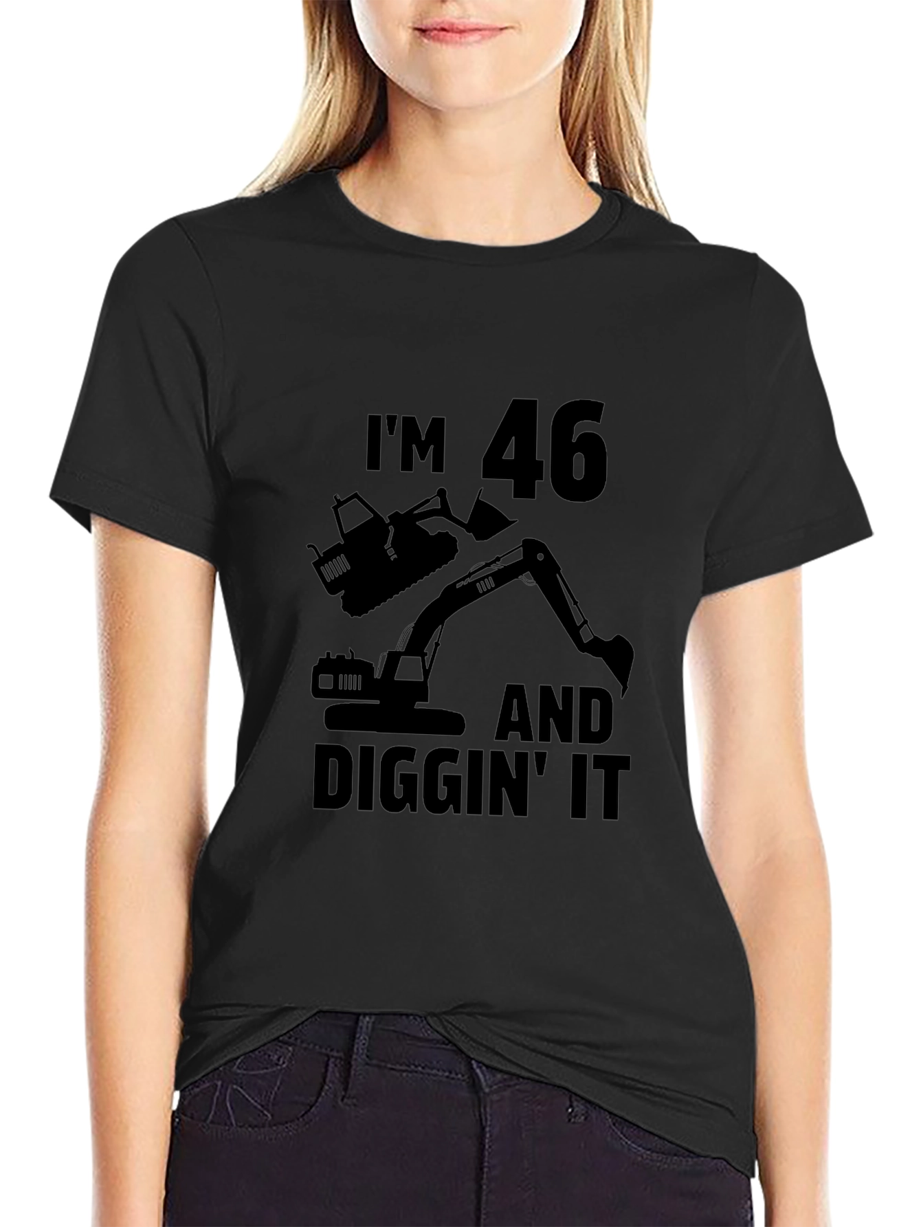 Im 46 & Diggin It T-Shirt
