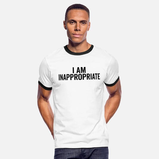 I Am Inappropriate