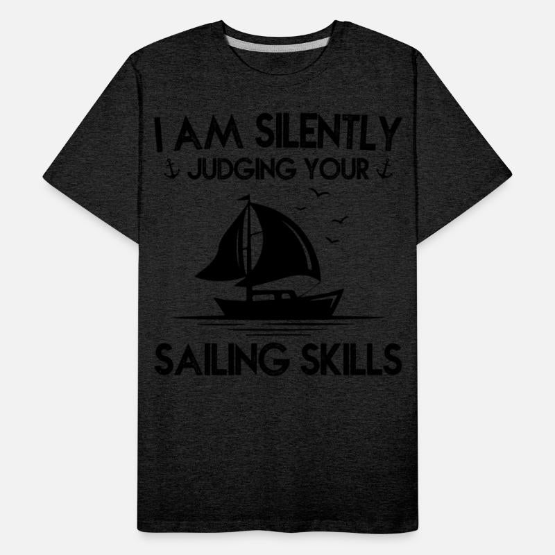 I AM SILENLY JUSGING YOUR SAILING SKILLS