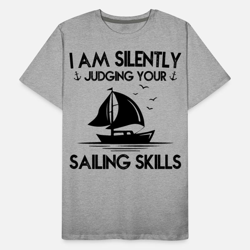 I AM SILENLY JUSGING YOUR SAILING SKILLS