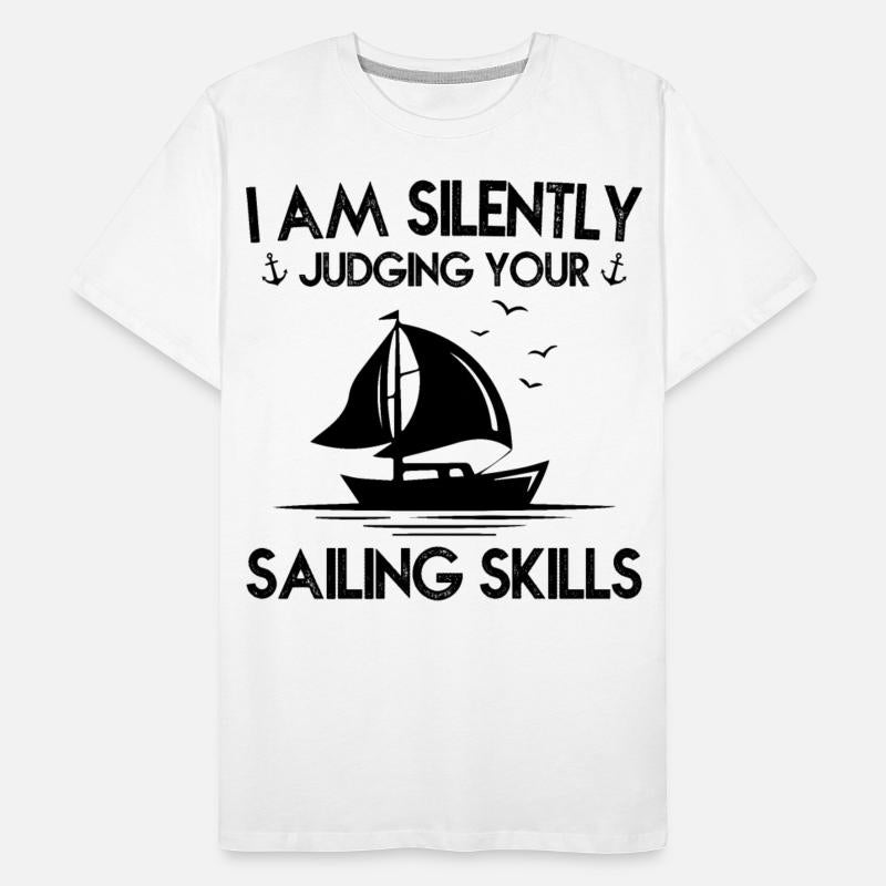 I AM SILENLY JUSGING YOUR SAILING SKILLS