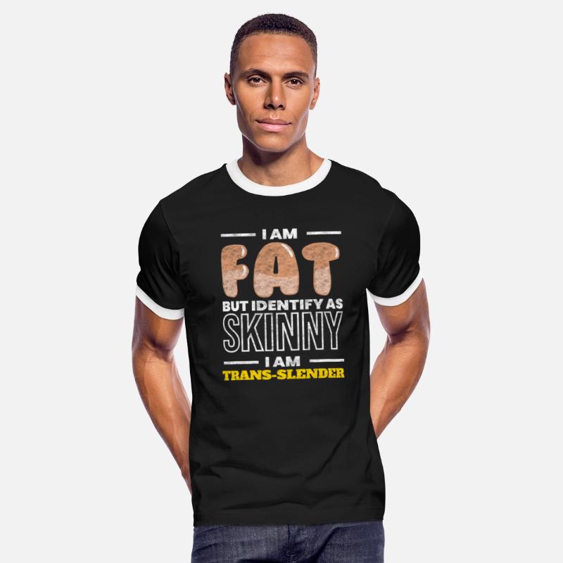 I Am Trans Slender Anti Diet Overweight