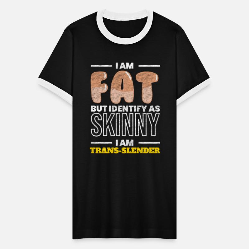 I Am Trans Slender Anti Diet Overweight