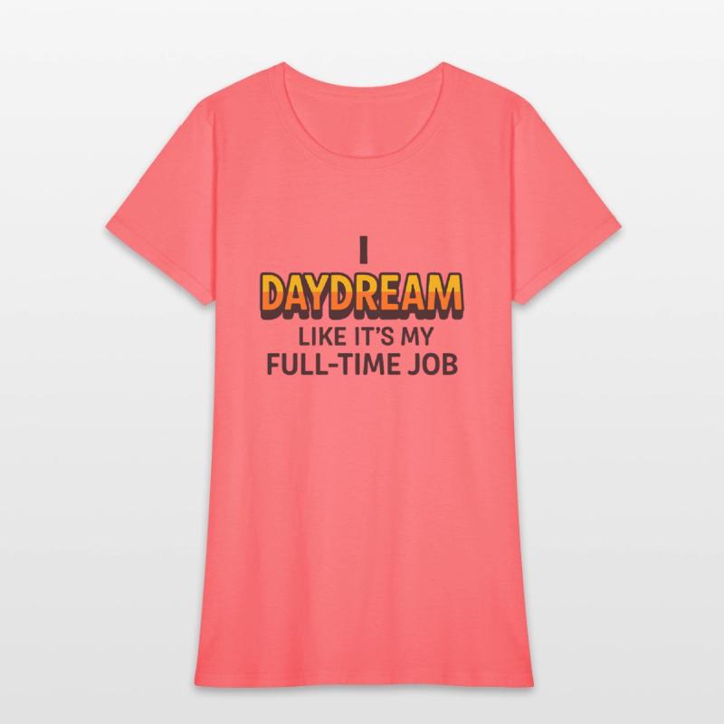 I Daydream Like It’s My Full-Time Job – Funny ADHD