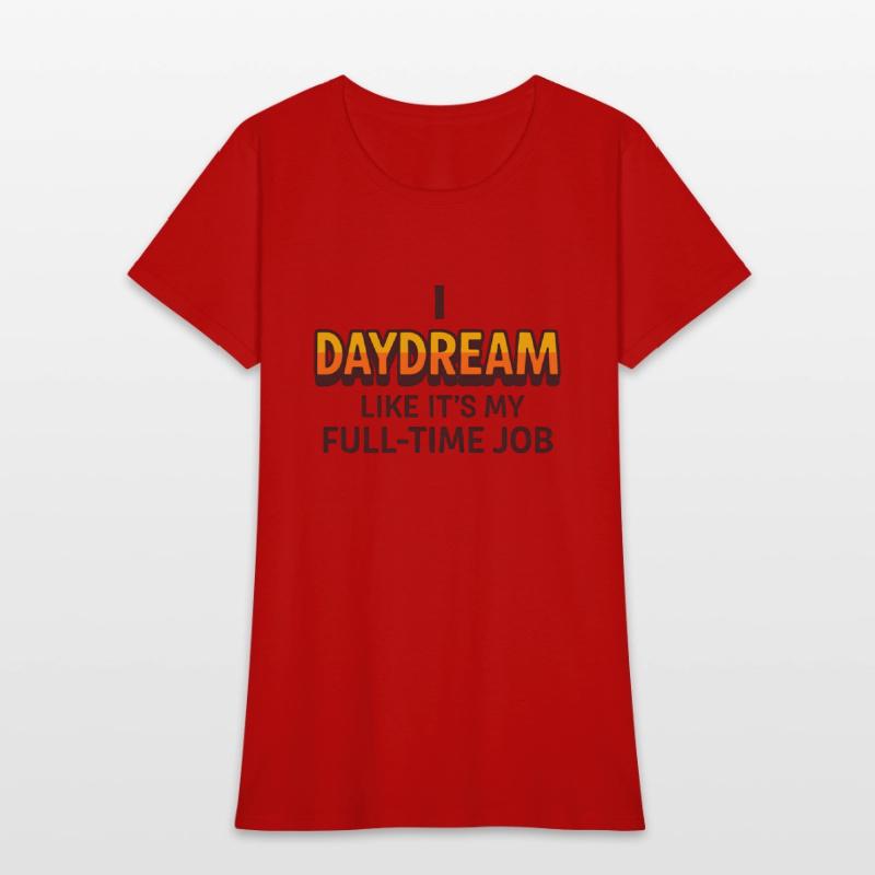I Daydream Like It’s My Full-Time Job – Funny ADHD