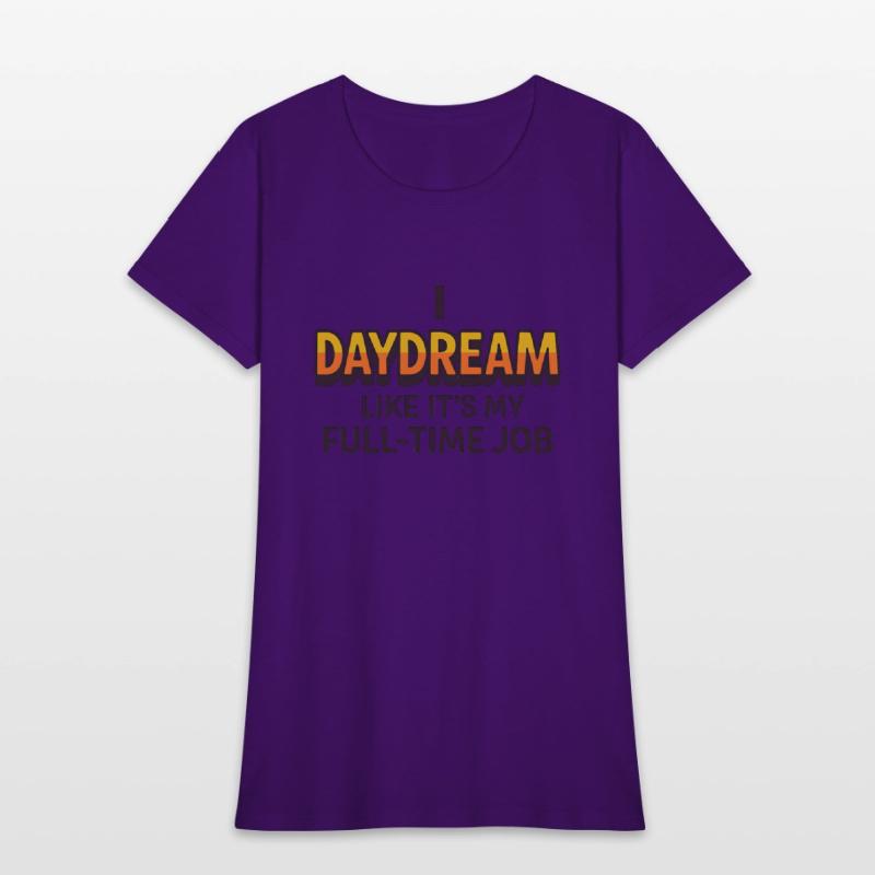 I Daydream Like It’s My Full-Time Job – Funny ADHD
