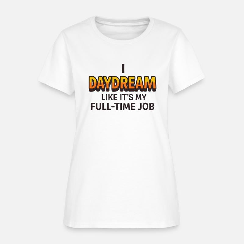 I Daydream Like It’s My Full-Time Job – Funny ADHD