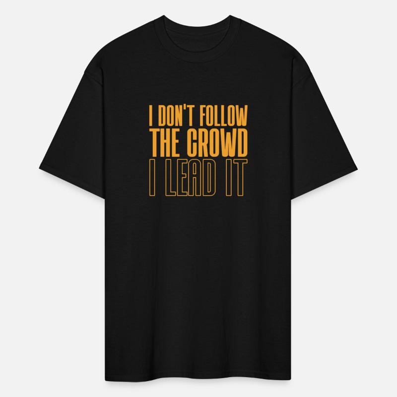 I don’t follow the crowd, I lead it - Marketing