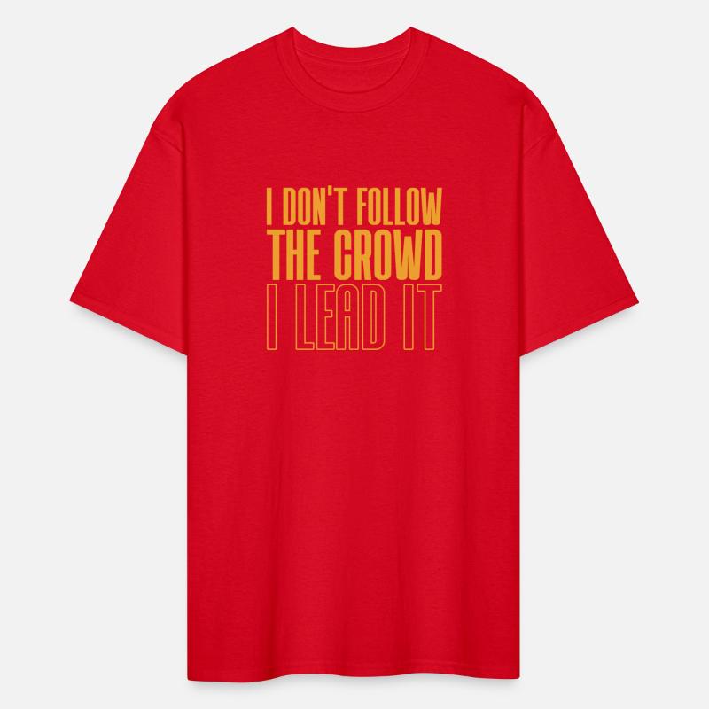 I don’t follow the crowd, I lead it - Marketing