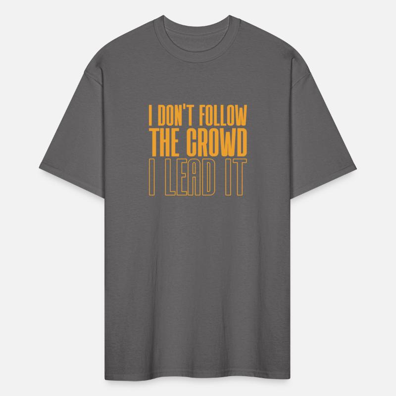 I don’t follow the crowd, I lead it - Marketing