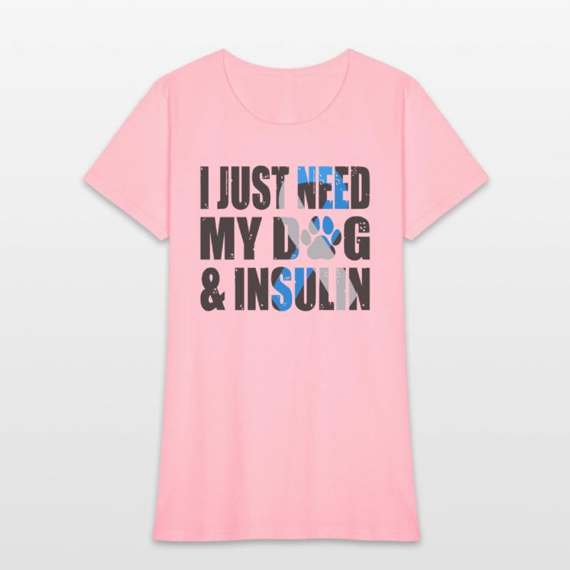 I Just Need My Dog And Insulin For Diabetes
