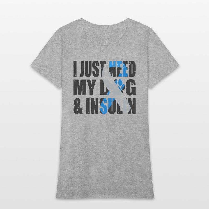 I Just Need My Dog And Insulin For Diabetes