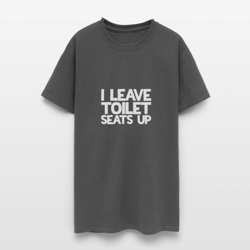 I Leave Toilet Seats Up Funny Men's Toilet Humor
