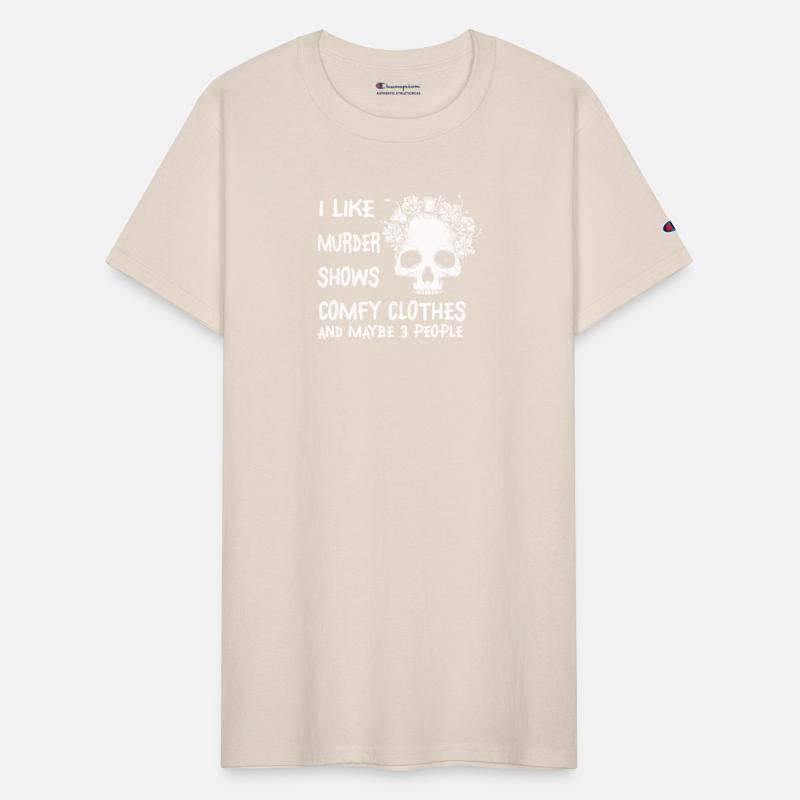 I Like Murder Shows Comfy Clothes And 3 People