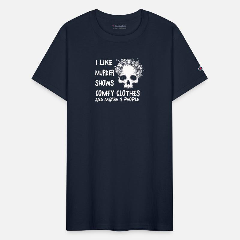 I Like Murder Shows Comfy Clothes And 3 People