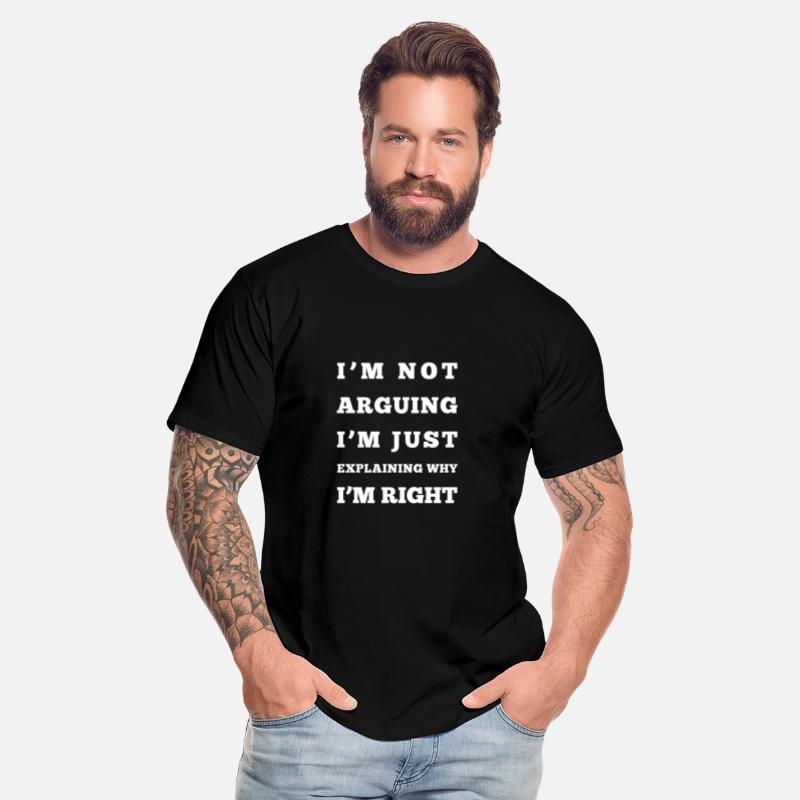 I M NOT ARGUING I M JUST EXPLAINING WHY I M RIGHT