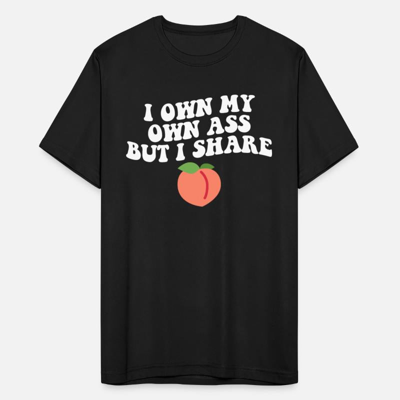 I Own My A$$ But I Share