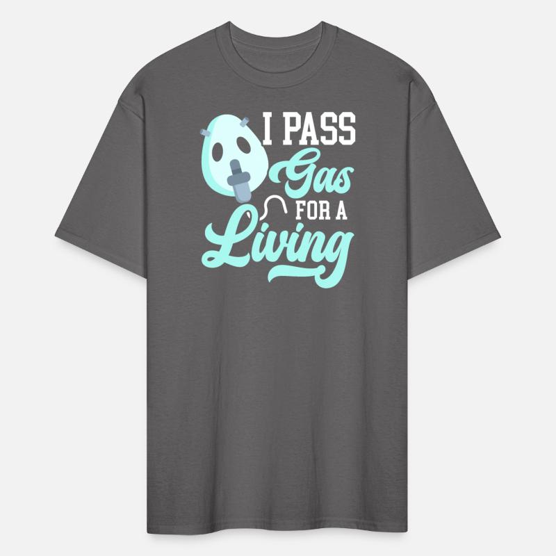 I Pass Gas For A Living Anesthesiologist Doctor