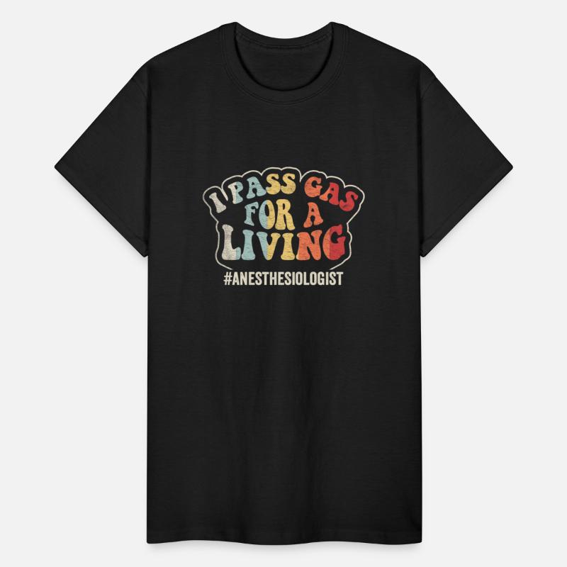I Pass Gas For A Living Anesthesiology Retro