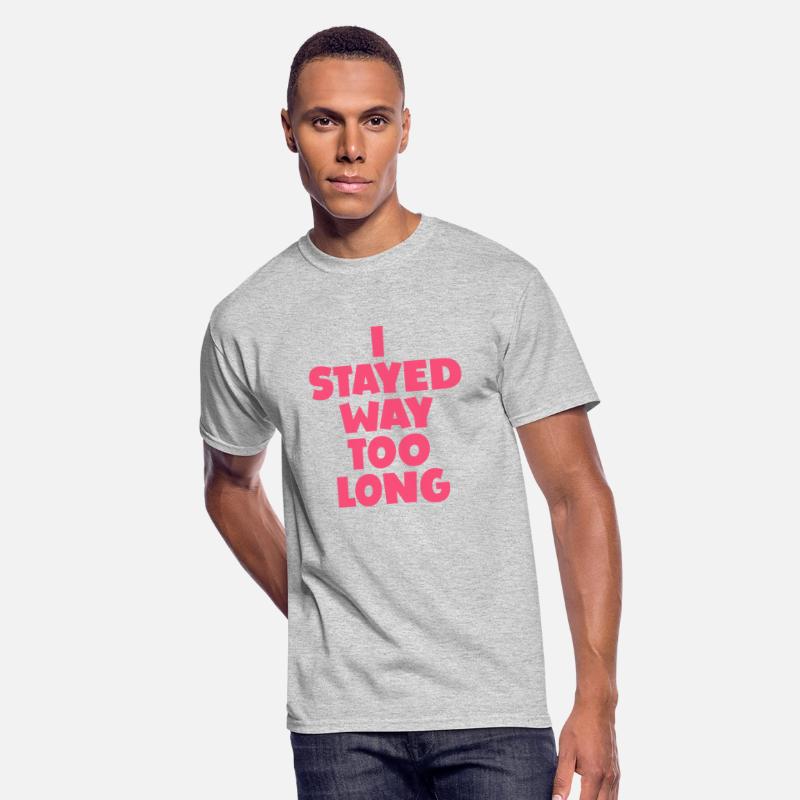 I stayed Way Too Long