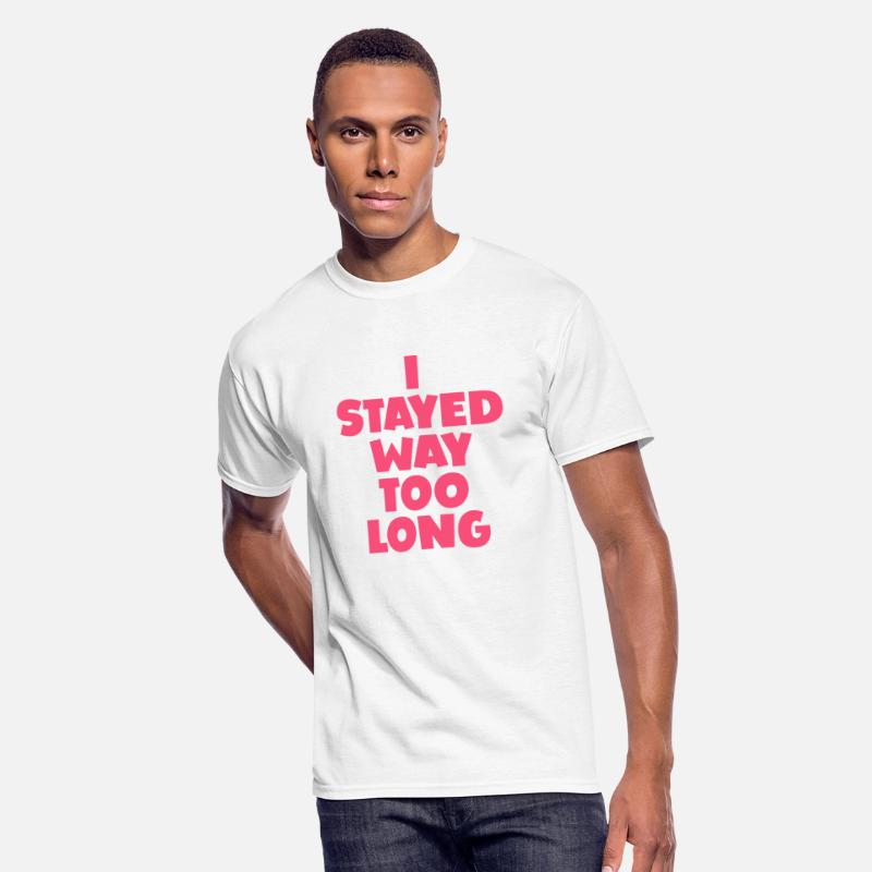 I stayed Way Too Long