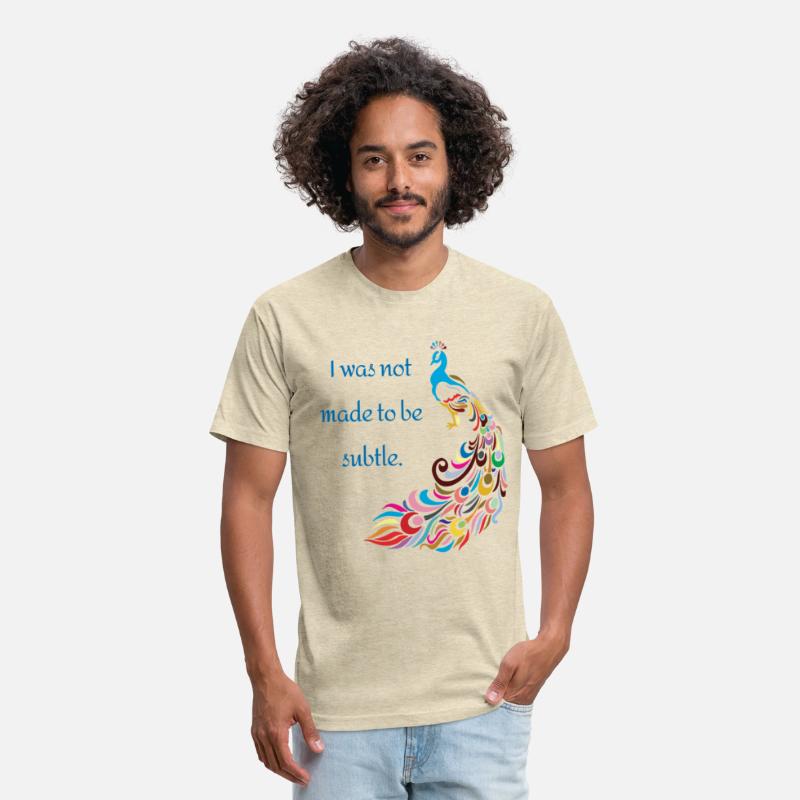 I was not made to be subtle - peacock funny