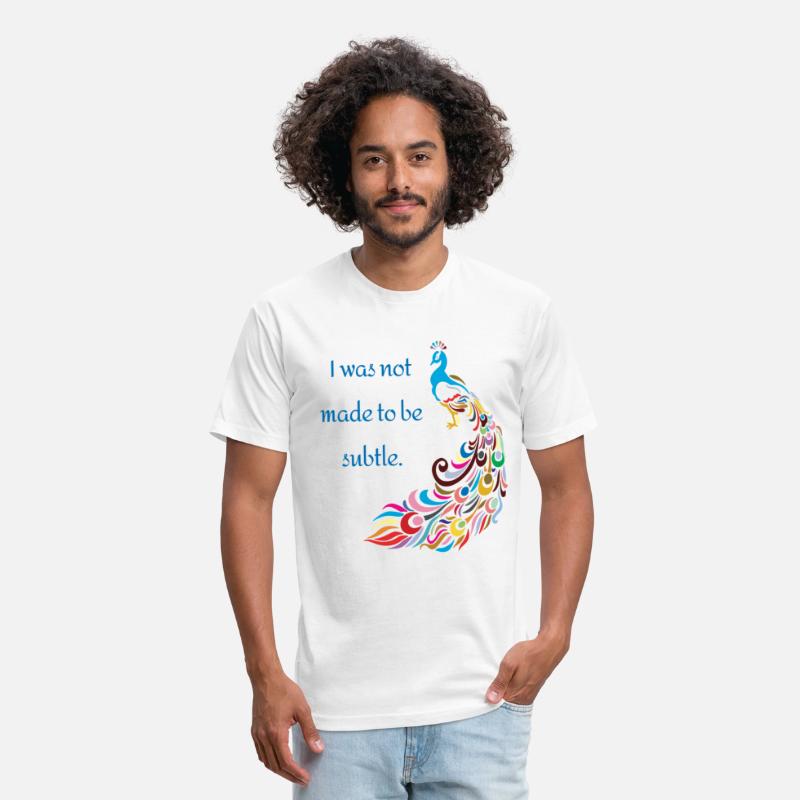 I was not made to be subtle - peacock funny