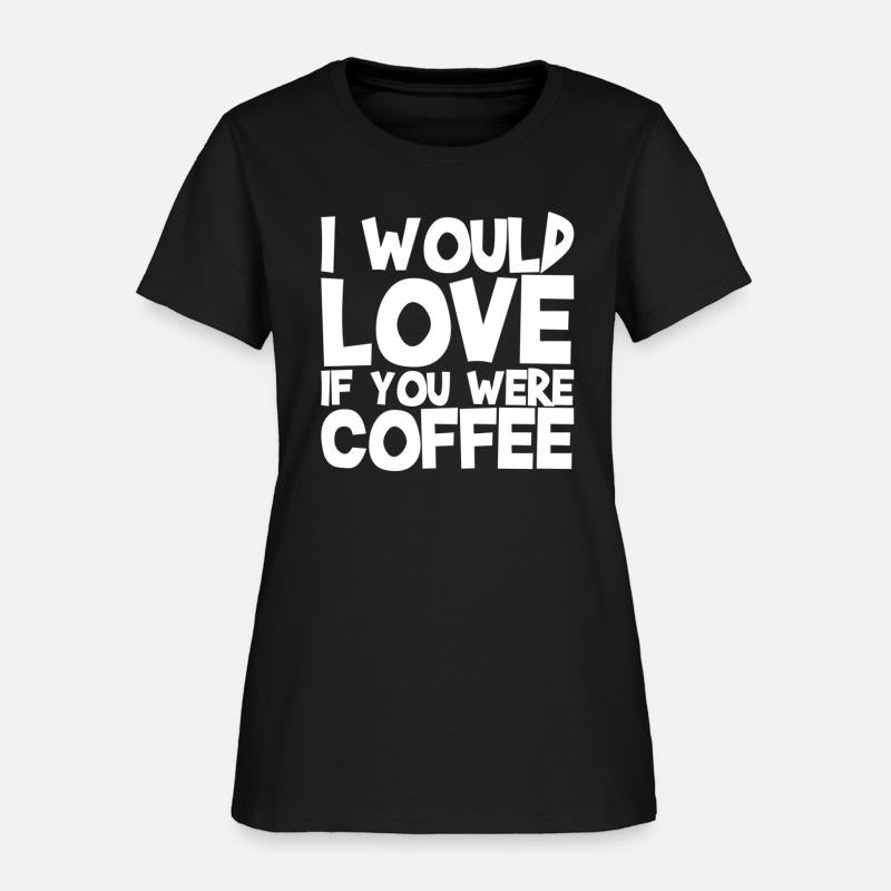 I Would Love If You Were Coffee