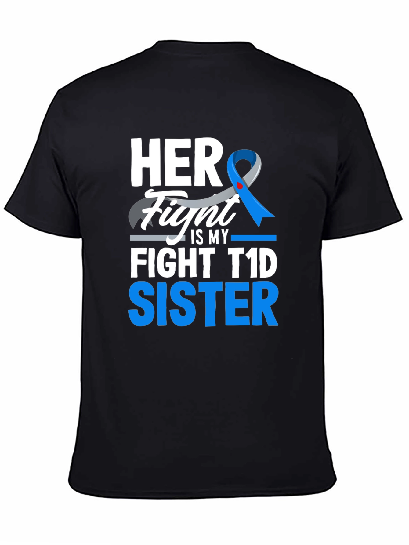 Her Fight Is My Fight T1D Sister T-Shirt