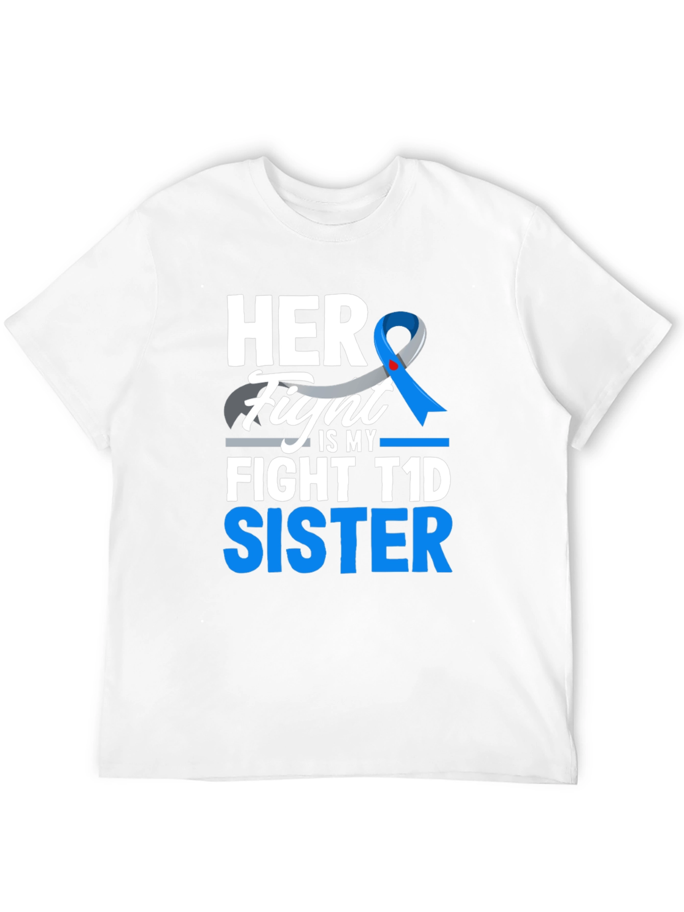 Her Fight Is My Fight T1D Sister T-Shirt