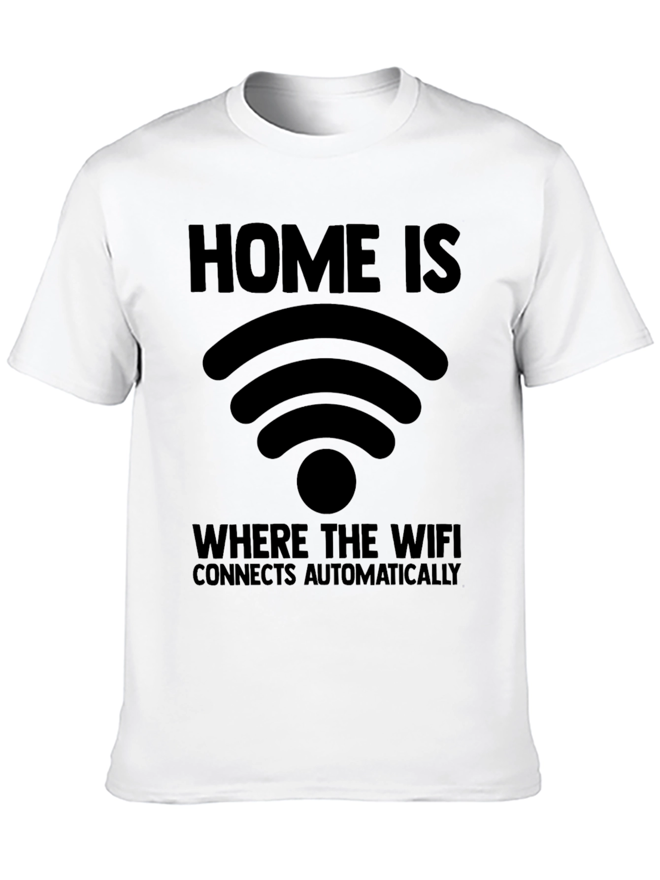 Home Is Where WiFi Connects T-Shirt