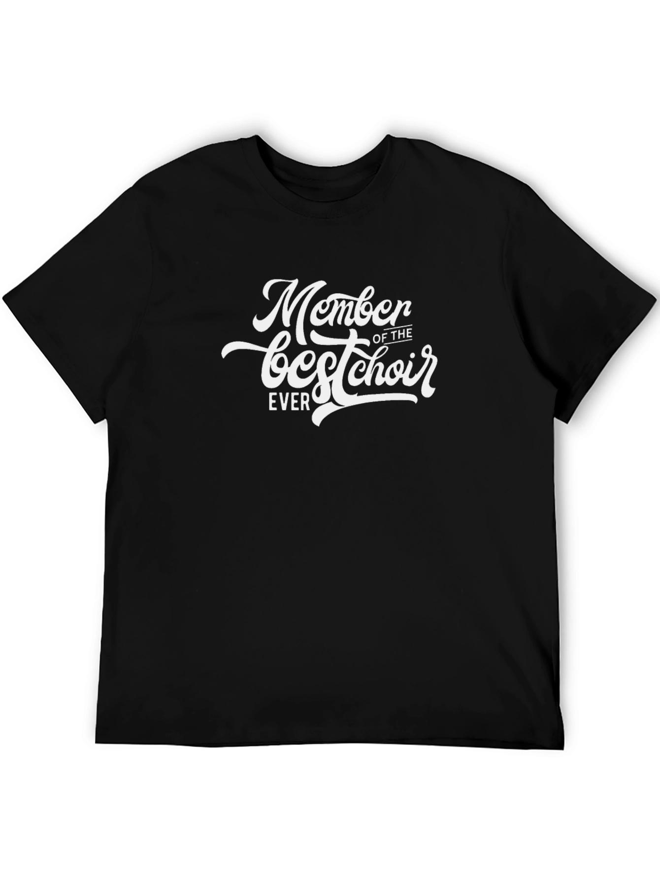 Member of The Best Choir Ever T-Shirt