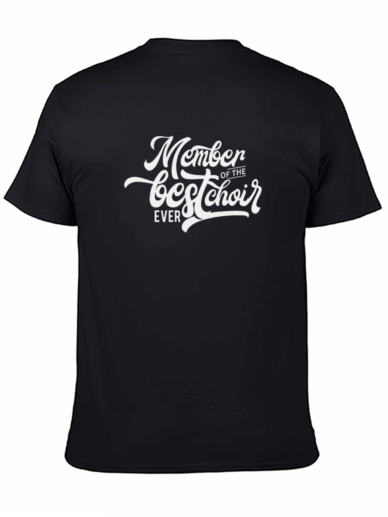 Member of The Best Choir Ever T-Shirt