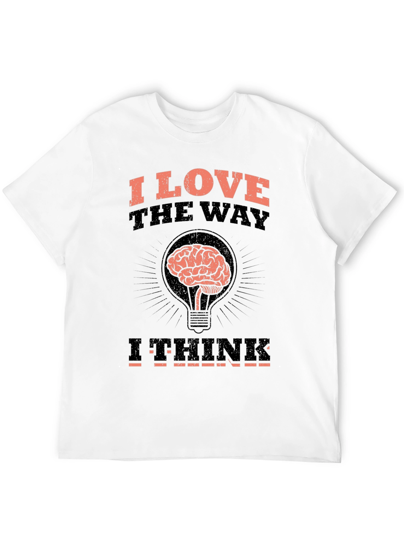 I Love The Way I Think Brain T-Shirt