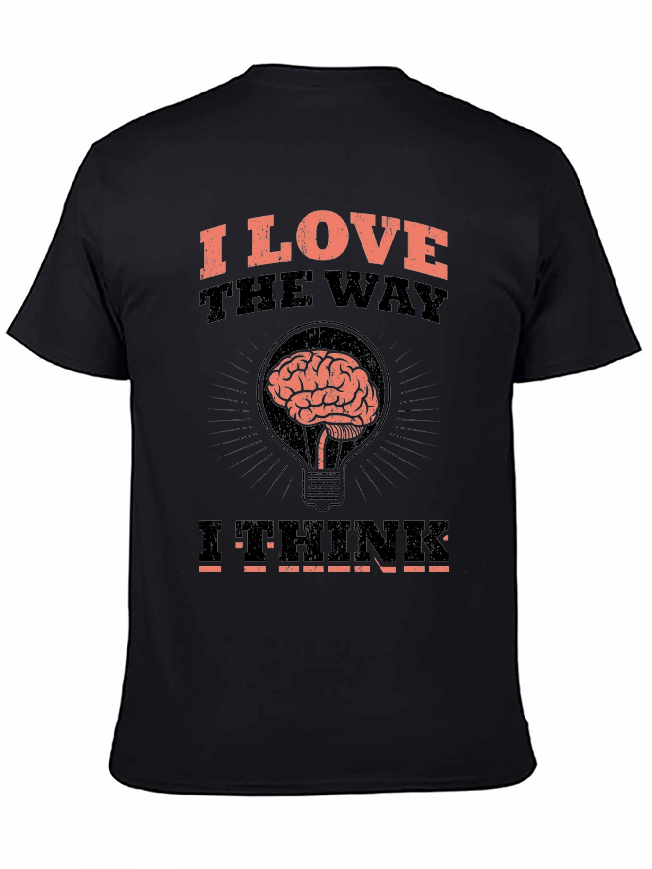 I Love The Way I Think Brain T-Shirt